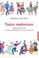 TAŃCE MALOWANE. PODRĘCZNIK DLA DZIECI...+CD [KSIĄŻ