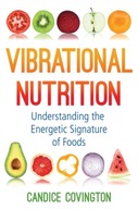 Vibrational Nutrition: Understanding the