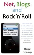 Net, Blogs and Rock n Roll: How Digital