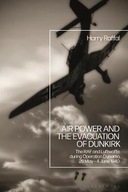 Air Power and the Evacuation of Dunkirk: The RAF