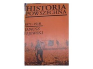 Historia Powszechna 1871-1918 - J Pajewski