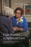 Case Studies in Spiritual Care: Healthcare