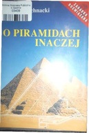 O piramidach inaczej - Andrzej. Bochnacki