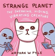 Strange Planet: The Sneaking, Hiding, Vibrating Cr