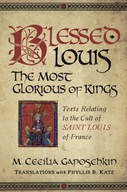 Blessed Louis, the Most Glorious of Kings: Texts