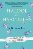 Haldol and Hyacinths: A Bipolar Life Moezzi