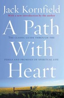 A Path With Heart: The Classic Guide Through The