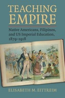 Teaching Empire: Native Americans, Filipinos, and