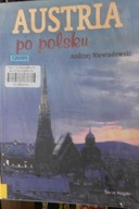 AUSTRIA PO POLSKU - Andrzej Niewiadowski