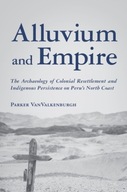 Alluvium and Empire: The Archaeology of Colonial