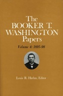 Booker T. Washington Papers Volume 4: 1895-98.