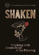 Shaken: Drinking with James Bond and Ian Fleming,
