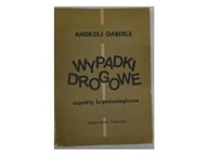 Wypadki drogowe aspekty kryminologiczne -