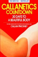 Callanetics Countdown: 30 Days to a Beautiful