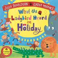 What the Ladybird Heard on Holiday Donaldson