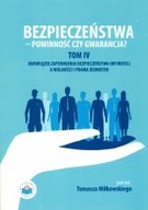 BEZPIECZEŃSTWO POWINNOŚĆ CZY GWARANCJA? tom IV