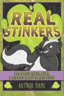 Real Stinkers: 600 Gross Jokes, Puns, &