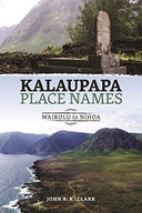Kalaupapa Place Names: Waikolu to Nihoa Clark