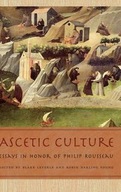 Ascetic Culture: Essays in Honor of Philip