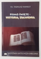 Pismo Święte historią zbawienia Ks. Tadeusz Hanelt