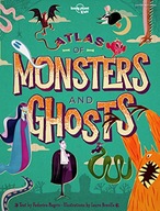 Lonely Planet Kids Atlas of Monsters and Ghosts