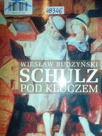 Schulz pod kluczem - Wiesław Budzyński