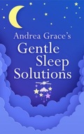 Andrea Grace s Gentle Sleep Solutions Grace