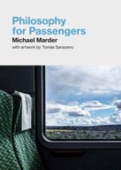 Philosophy for Passengers Marder Michael