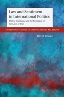 Law and Sentiment in International Politics : Ethics, Emotions, and the Evo