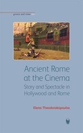 Ancient Rome at the Cinema: Story and Spectacle
