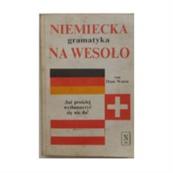 Niemiecka gramatyka na wesoło - von Hans Waren