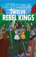 Twelve Rebel Kings (Easy Classics) Mayhew Tracey