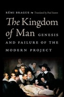 The Kingdom of Man: Genesis and Failure of the
