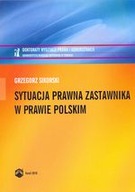 SYTUACJA PRAWNA ZASTAWNIKA W PRAWIE POLSKIM