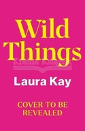 Wild Things Kay Laura