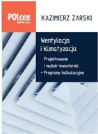Wentylacja i klimatyzacja Projektowanie i nadzór, K. Żarski - Nowość 2024