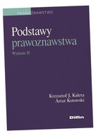 PODSTAWY PRAWOZNAWSTWA W.2 KRZYSZTOF KALETA J, ARTUR KOTOWSKI