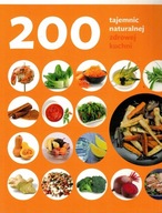 200 tajemnic naturalnej zdrowej kuchni Rodrigez