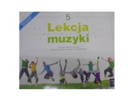 Lekcja muzyki 5 Podręcznik - Grażyna Kilbach