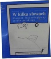 W kilku słowach słownik frazeologiczny