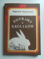 Potrawy z królików Wojciech Tatarczuch