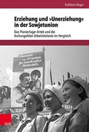 Erziehung und Unerziehung in der Sowjetunion: