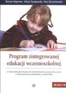 Program zintegrowanej edukacji wczesnoszkolnej Alicja Tanajewska,Iwona Kieł