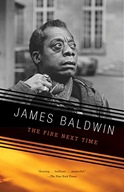 The Fire Next Time (1992) James Baldwin