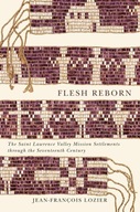Flesh Reborn: The Saint Lawrence Valley Mission