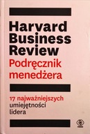 HARVARD BUSINESS REVIEW PODRĘCZNIK MENEDŻERA