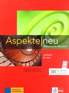 Aspekte Neu. Mittelstufe Deutsch Lehrbuch. Poziom B1 plus