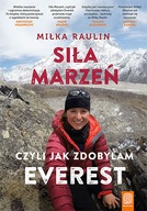 Siła marzeń, czyli jak zdobyłam Everest