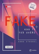 Fake - Kdo ti teď uvěří Arno Strobel
