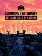SURVIVING THE AFTERMATH ULTIMATE COLONY EDITION PC KLUCZ STEAM